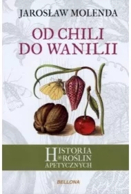 Od chili do wanilii. Historia roślin apetycznych