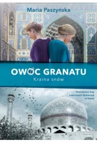 Kraina snów. Owoc granatu. Tom 2