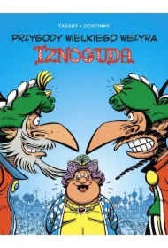 Przygody wielkiego wezyra Iznoguda. Iznogud. Tom 8