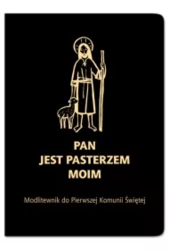 Pan jest pasterzem moim. Modlitewnik do Pierwszej Komunii Świętej