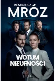 Wotum nieufności. W kręgach władzy. Tom 1. Wydanie serialowe