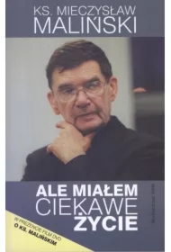 Ale miałem ciekawe życie
