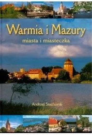 Waria i Mazury. Miasta i miasteczka (wersja polska)