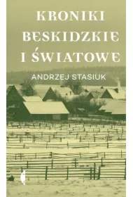 Kroniki beskidzkie i światowe