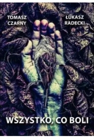 Wszystko, co boli