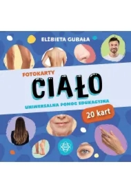 Fotokarty. Ciało. Uniwersalna pomoc edukacyjna
