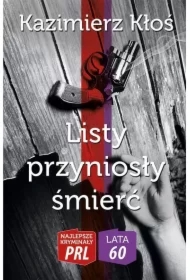 Najlepsze kryminały PRL. Listy przyniosły śmierć