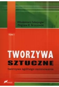 Tworzywa sztuczne. Tom 1. Tworzywa ogólnego zastosowania