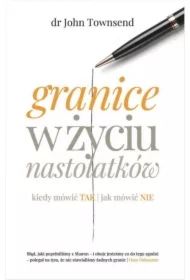 Granice w życiu nastolatków. Kiedy mówić TAK...