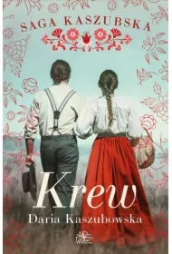 Krew. Saga kaszubska. Tom 3