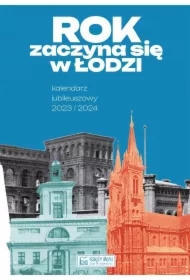Rok zaczyna się w Łodzi - Kalendarz jubileuszowy