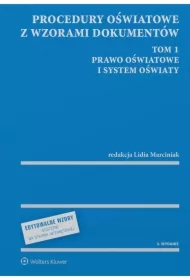 Procedury oświatowe z wzorami dokumentów. Tom 1. Prawo oświatowe i system oświaty