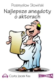 Najlepsze anegdoty o aktorach