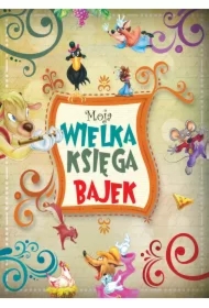 Moja wielka księga bajek