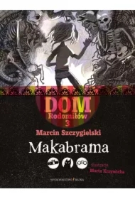 Makabrama. Dom Rodomiłów. Tom 3