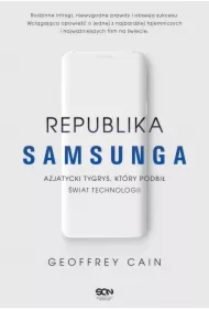 Republika Samsunga. Azjatycki tygrys, który podbił świat technologii