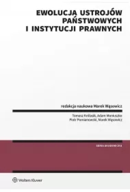Ewolucja ustrojów państwowych i instytucji prawnych