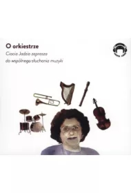 O orkiestrze Ciocia Jadzia zaprasza do wspólnego słuchania muzyki