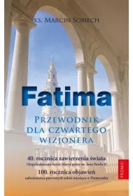 Fatima. Przewodnik dla czwartego wizjonera