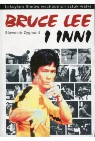 Bruce Lee i inni — Leksykon filmów sztuk walki