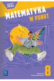 Matematyka w punkt. Klasa 8. Podręcznik. Szkoła podstawowa