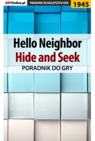 Hello Neighbor Hide and Seek - poradnik do gry