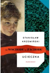 Ucieczka. Od wschodu do zachodu