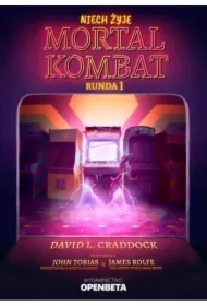 Niech żyje Mortal Kombat. Runda 1