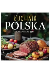 Kalendarz 2025. Kuchnia Polska.  Ścienny 33x33