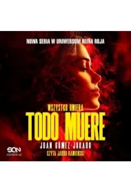 Todo Muere. Wszystko umiera
