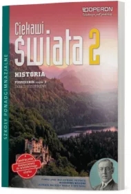Ciekawi świat. Historia 2. Podręcznik. Część 2. Zakres rozszerzony