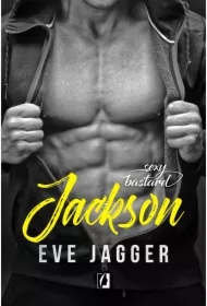 Jackson. Sexy Bastard. Tom 4