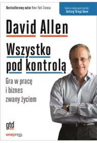 Wszystko pod kontrolą. Gra w pracę i biznes zwany życiem