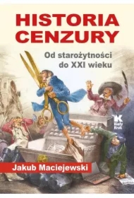 Historia cenzury. Od starożytności do XXI wieku