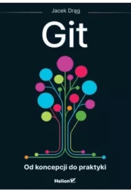 Git. Od koncepcji do praktyki