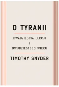 O tyranii. Dwadzieścia lekcji z dwudziestego wieku (pocket)