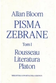 Pisma zebrane Tom 1. Rousseau. Literatura. Platon