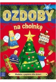 Modele z papieru dla dzieci. Ozdoby na choinkę