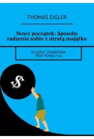 Nowy początek: Sposoby radzenia sobie z utratą majątku