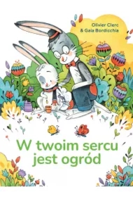 W twoim sercu jest ogród
