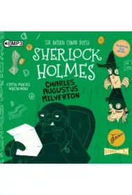 Charles Augustus Milverton. Klasyka dla dzieci. Sherlock Holmes. Tom 15