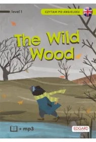 Czytam po angielsku. The Wild Wood. Level 1