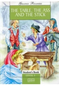 The Table, the Ass and the Stick. Graded Readers. Student's Book. Level 1