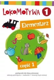 Lokomotywa 1. Elementarz. Część 1. Szkoła podstawowa