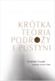Krótka teoria podróży i pustyni