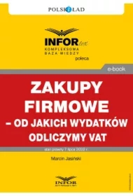 Zakupy firmowe &ndash; od jakich wydatków odliczymy VAT