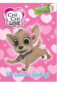 Chi chi Love. Wzory i Kolory. W świecie fantazji
