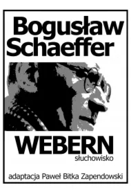 Bogusław Schaeffer Webern Słuchowisko
