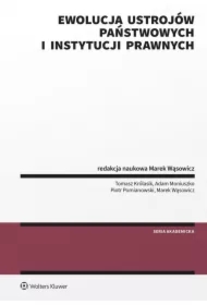 Ewolucja ustrojów państwowych i instytucji prawnych