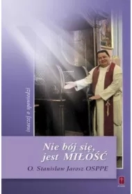 Nie bój sie, jest Miłość inaczej o spowiedzi